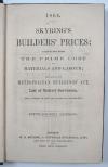 Anonym Skyring’s Builder’s Prices: calculated from the prime cost of materials and labour; containing the Metropolitan Building’s Act, List of District Surveyors and a variety of new and important information.