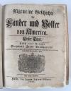 (Schröter, J.F.), Algemeine Geschichte der Länder und Völker von America. Nebst einer Vorrede S.J. Baumgartens.